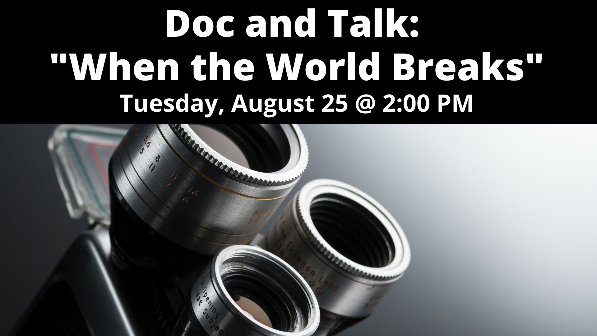 Doc and Talk: "When the World Breaks" 