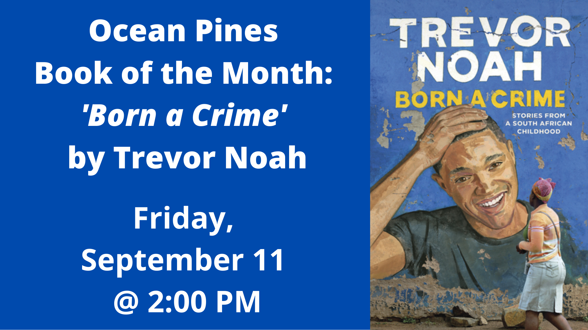 Ocean Pines Book of the Month: 'Born a Crime' by Trevor Noah Ocean Pines Book of the Month: 'Born a Crime' by Trevor Noah